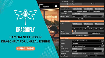 Camera Settings in DragonFly for Unreal Engine (Getting Started Series #3)