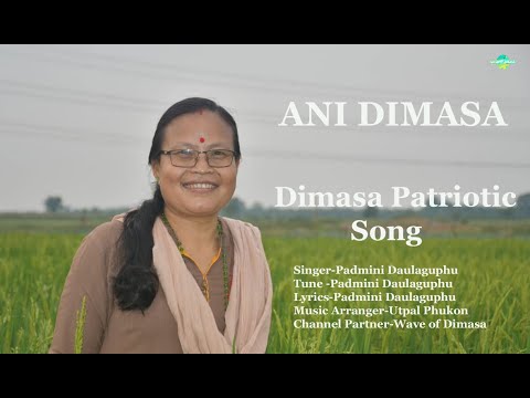 ANI DIMASA Lyrical  Padmini Daulaguphu Dimasa patriotic song 2020