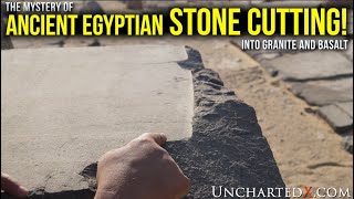The Mystery of Ancient Egyptian Stone Cutting in Basalt and Granite  UnchartedX full documentary!