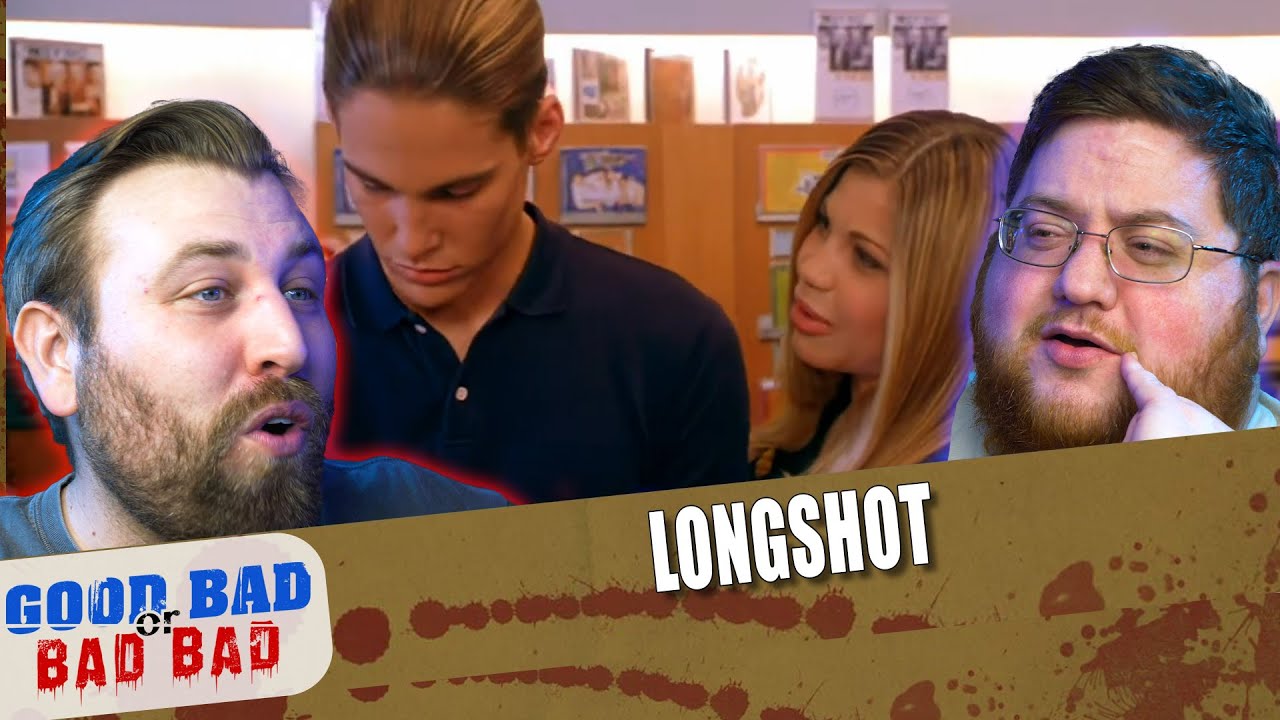 Longshot - Good Bad or Bad Bad 