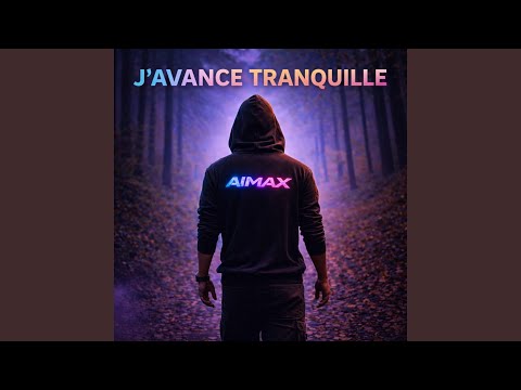 J'avance tranquille