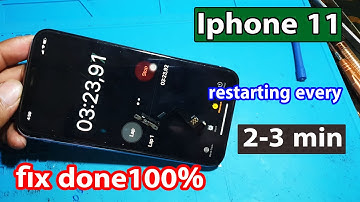 iphone 11 restarting every 2-3 min ,fix done100%