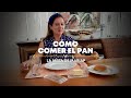 ¿Cómo comer el pan? I Etiqueta y protocolo La Mesa de MariaP