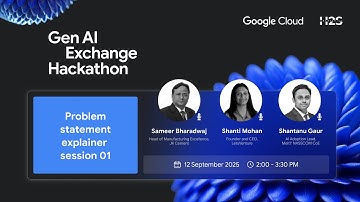Problem Statement Explainer Session - 1 | Google Cloud Gen AI Exchange Hackathon