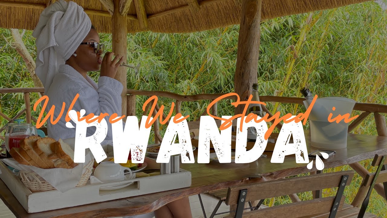 The Best Accomodation In Rwanda ❤