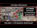 Imię Boga znalezione w Jerozolimie? Odcinek 1: Topografia Jerozolimy.