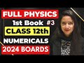 Full PHYSICS Numericals One Shot Part - 3 Class 12 2024 Boards #physics #cbse #class12