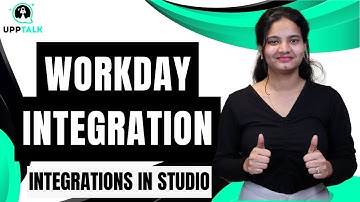 Integrations in Workday Studio | Workday Studio Integrations | Workday Integration | Workday|UppTalk