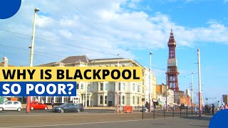 Why is Blackpool Poor?