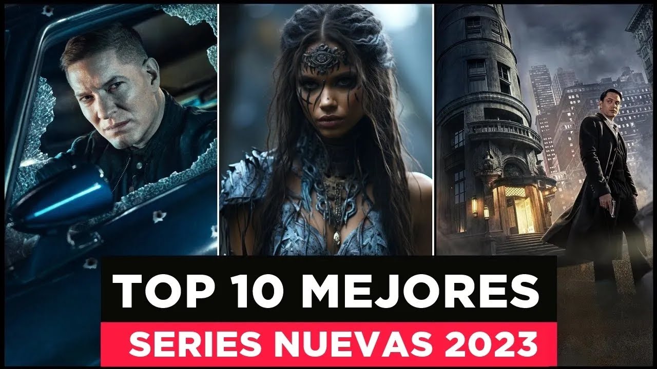 DESCUBRE: Las Mejores Series Nuevas DEL MOMENTO 2023 PARA VER YA! en ...