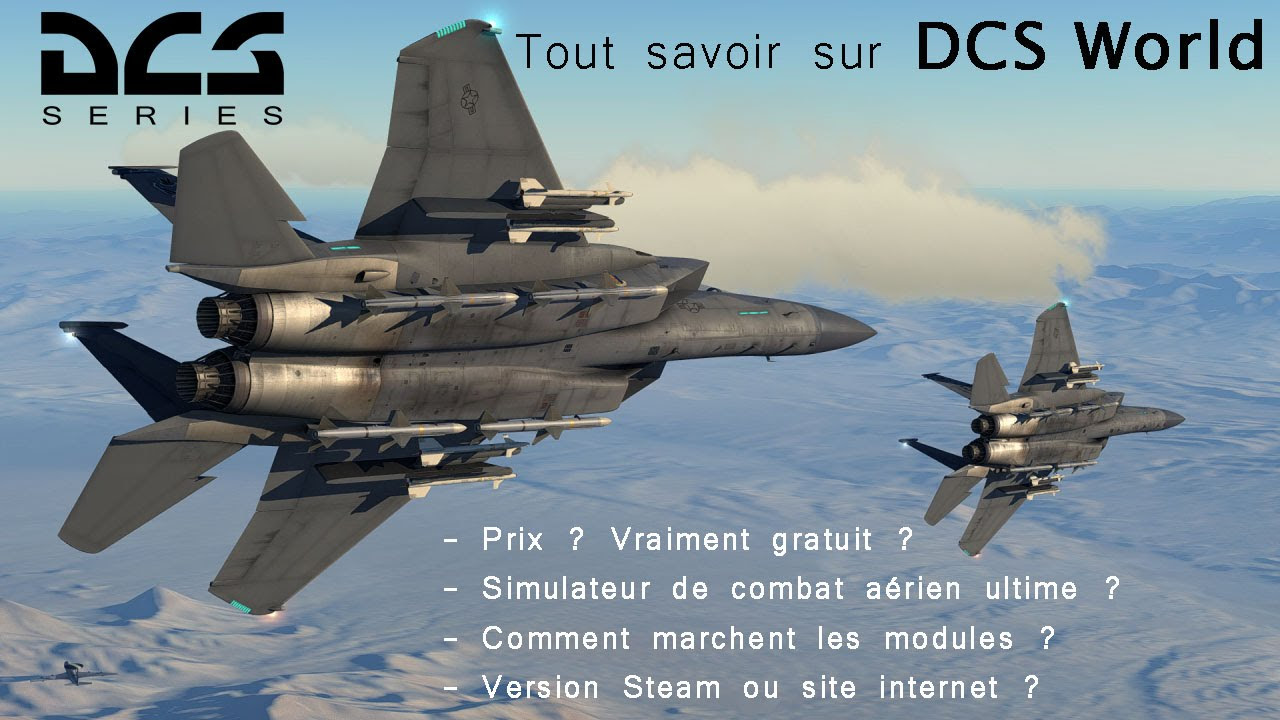 Update Tout savoir sur DCS World - La simulation de combat aérien ultime ? Explications