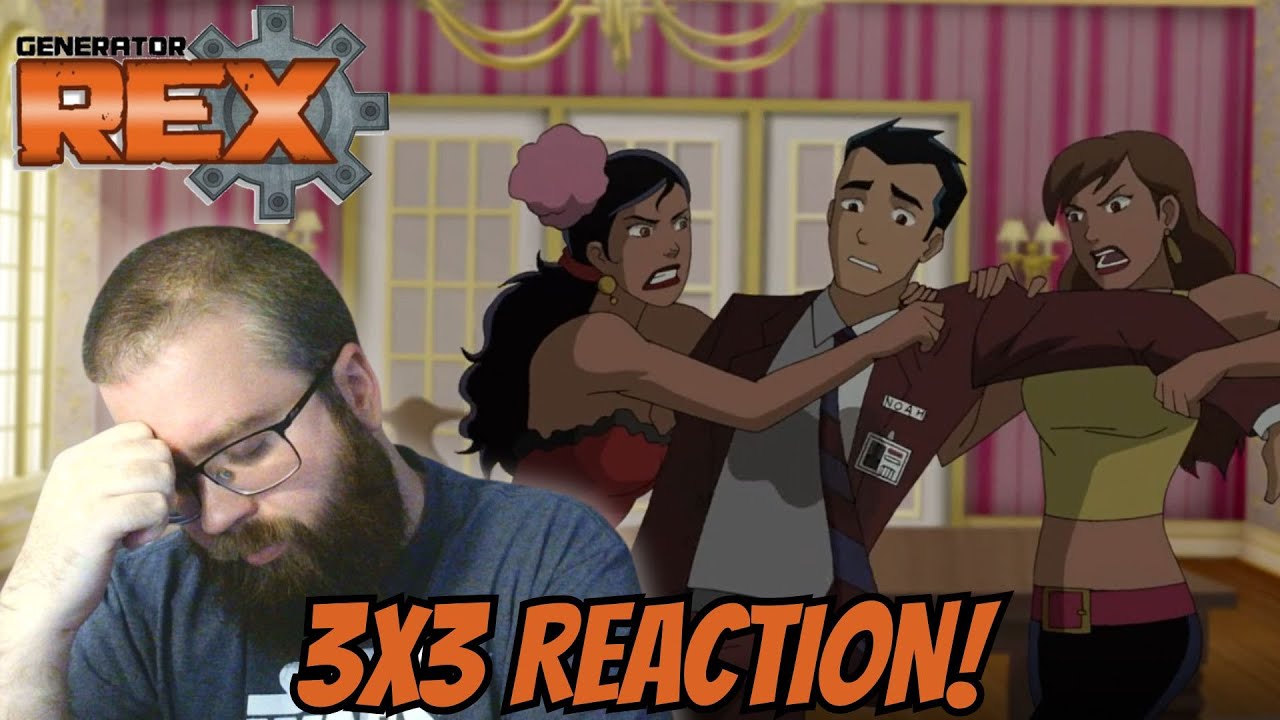 Generator Rex 3x3 "Phantom Of The Soap Opera" REACTION!