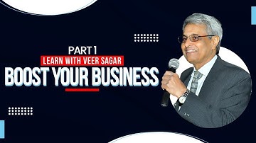 Boost Your Business (Part 1) || Learn With Veer Sagar