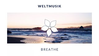 Weltmusik - Breathe [Original Mix]