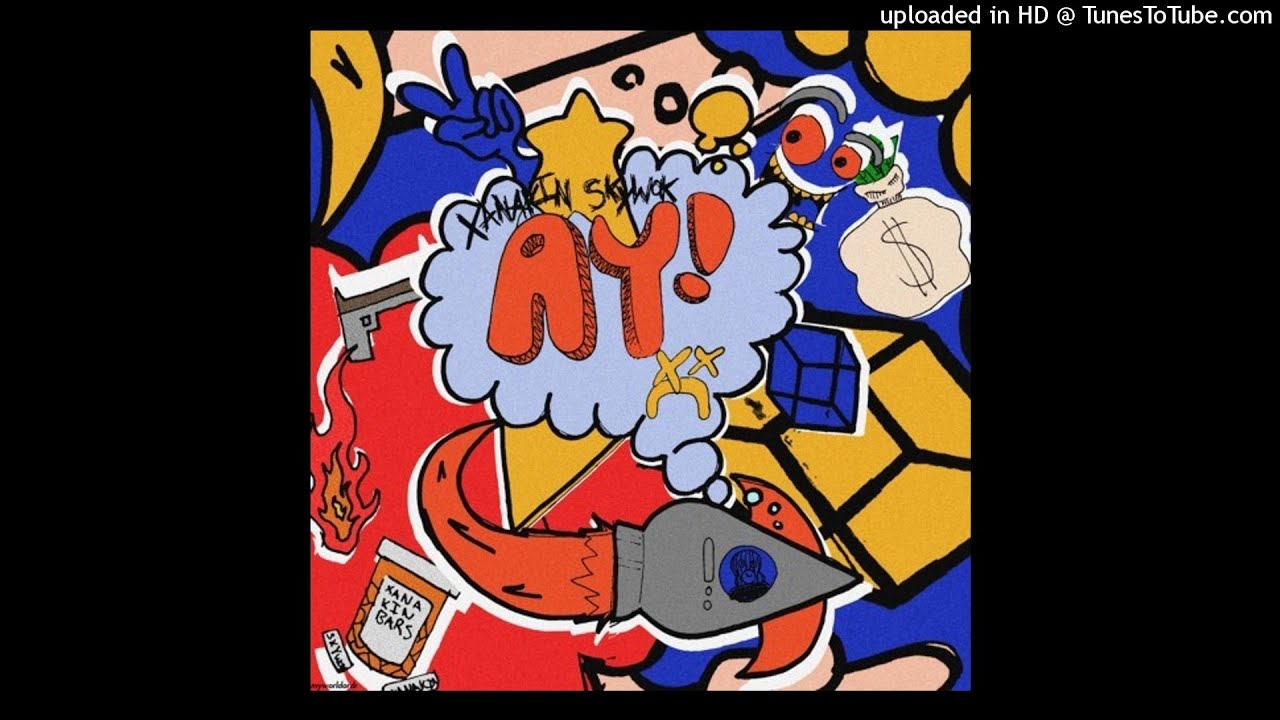XANAKIN SKYWOK - AY! (PROD. SHENRXN)