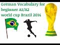 Learn German Vocabulary  Soccer, Football World Cup Brazil 2014