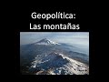 Geopolítica: Las montañas