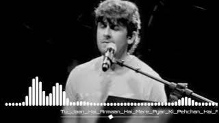 | Tu Jaan Hai  Armaan Hai | Sonu Nigam |