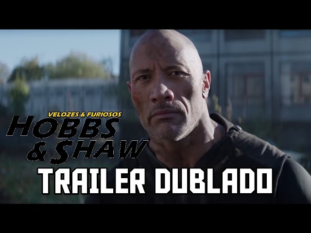 Velocidade Furiosa: Hobbs & Shaw - Trailer Oficial (Legendado) 