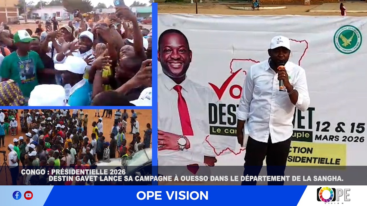 CONGO :PRÉSIDENTIELLE 2026 DESTIN GAVET LANCE SA CAMPAGNE À OUESSO DANS LE DÉPARTEMENT DE LA SANGHA.