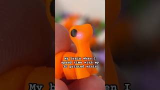 Your brain on 3D printed minis 🧠😶🌫️