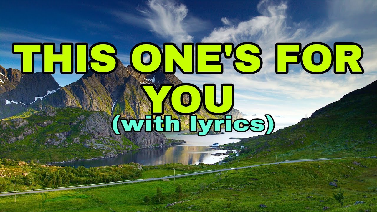 THIS ONE S FOR YOU BARRY MANILOW With Lyrics YouTube This one s for you barry manilow with lyrics youtube