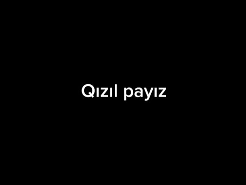 Qızıl payız sözləri/Bəzəyli_adlar ve mahnilar