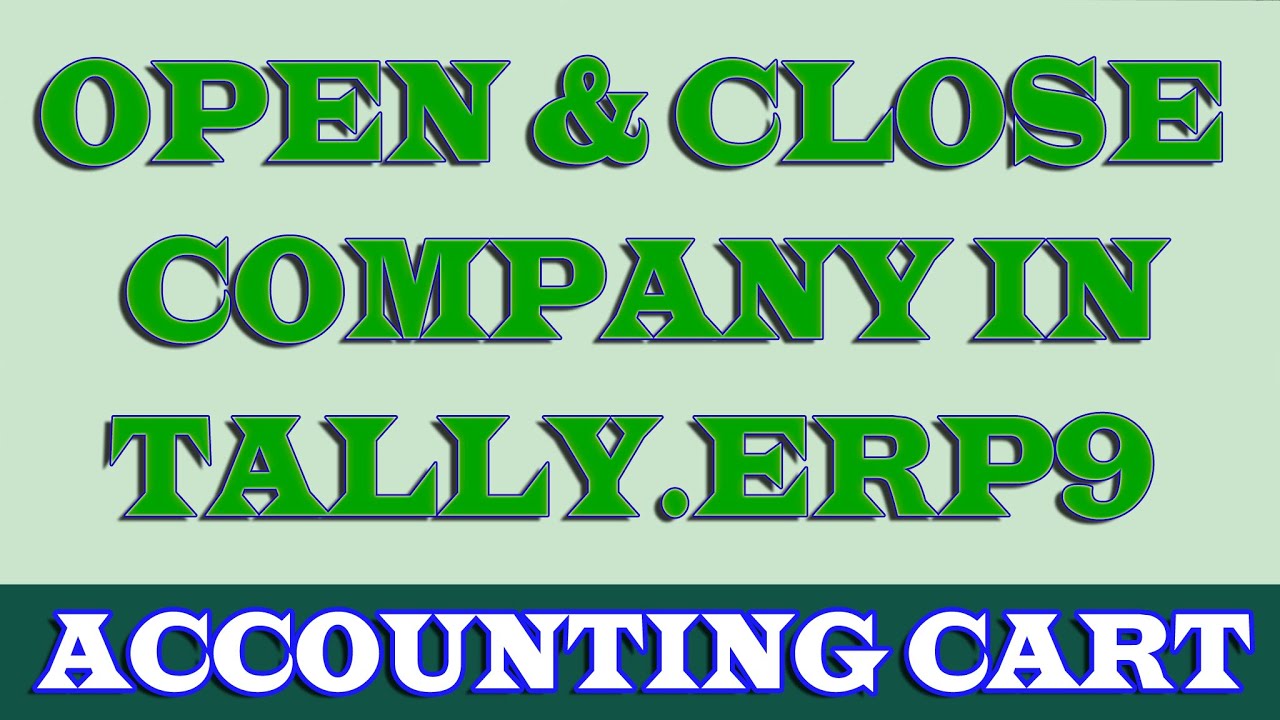 How To Open Tally ERP9 Open Login Company And Close Company In Tally 