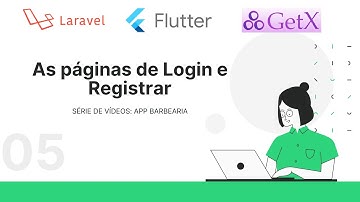 Criando as páginas de Login e Registrar | App Barbearia | Laravel Api + Flutter + GetX