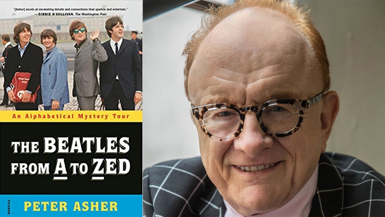 The Creative Secrets Of The Beatles Guitarist Peter Asher Author Of The Beatles From A To Zed Youtube