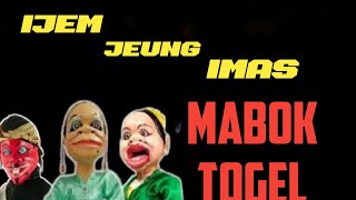 IJEM JEUNG IMAS MABOK TOGEL - BODORAN WAYANG GOLEK