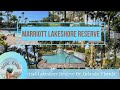 Tour and Overview @Marriott Lakeshore Reserve in Orlando Florida!