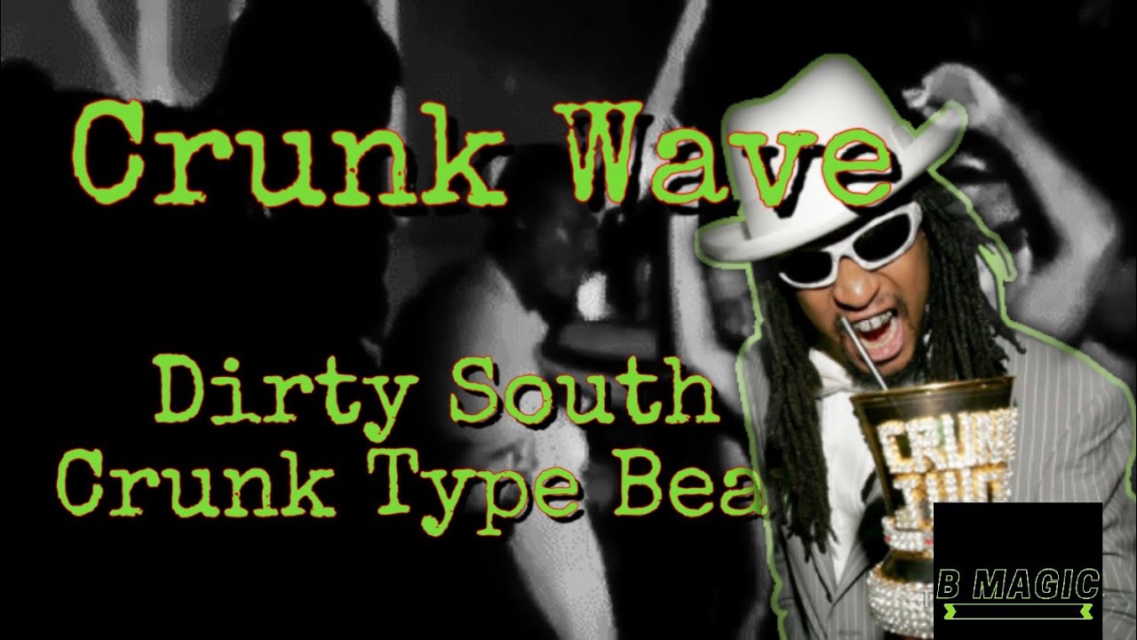 cRUNK wAVE |Trap type beat | Crunk Type Beat | Dirty South Type Beats | Crunk Type Beat | Crunk Beat