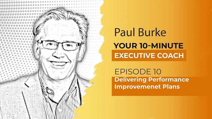 Episode #10 Delivering Performance Improvement Plans