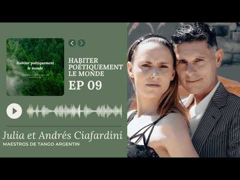 EP9 - Julia et Andrés Ciafardini : "Le tango est une danse de partage et de connexion"