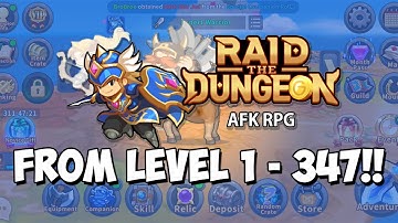 RAID THE DUNGEON - New Mobile AFK RPG - From Level 1 to 347!