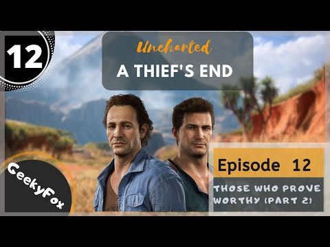 UNCHARTED 4 : A Thief's End | Episode 12 | Those who prove worthy  - Part 2 | PC | 2022