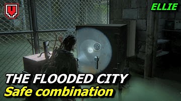 THE LAST OF US PART 2: The Flooded City safe code & combination location (Ellie)
