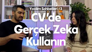 İyi Bir CV Nasıl Hazırlanır | Yazılım Sohbetleri