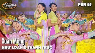 PBN 85 | Như Loan & Thanh Trúc - Xuân Mộng