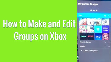 How to Make and Edit Groups on Xbox One