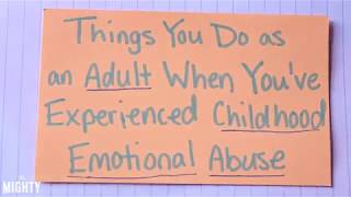 What It's Like to Be An Adult With Childhood Emotional Abuse