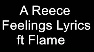 A Reece -  Feelings ft Flame Lyrics