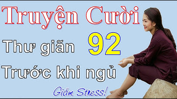 Tuyển tập truyện cười hay - Tiếu lâm đặc sắc - Cười vỡ bụng   chuyện cười thư giãn - Cứ Lên Là Đạp