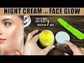 Easy Homemade Night Cream for Glowing & Skin Fairness Results in 7 Days