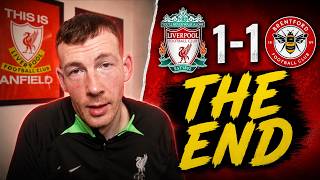 Liverpool 1-1 Brentford. THE END