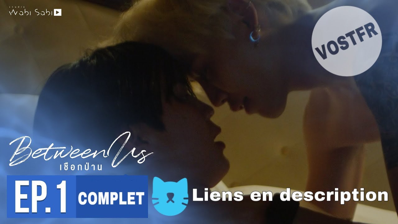 Between Us | EP.01「 VOSTFR 」 - YouTube