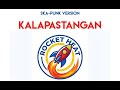 Kalapastangan - Rocket Heat PH