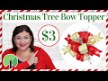 HOW TO MAKE A CHRISTMAS TREE BOW TOPPER | EASY DOLLAR TREE CHRISTMAS DIY | STEP BY STEP BOW TUTORIAL