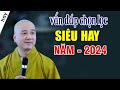 Vn p chn lc mi nht nm 2024 cc hay  nghe php thy thch php ha